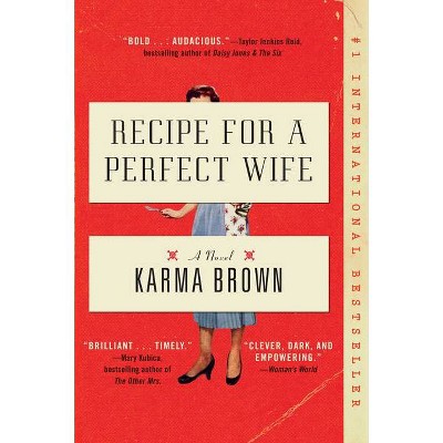 Recipe for a Perfect Wife - by Karma Brown (Paperback)
