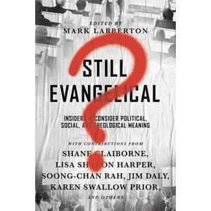Still Evangelical? - by  Mark Labberton (Paperback) - 1 of 1