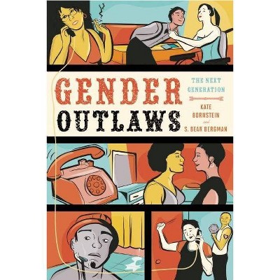 Gender Outlaws - by  Kate Bornstein & S Bear Bergman (Paperback)