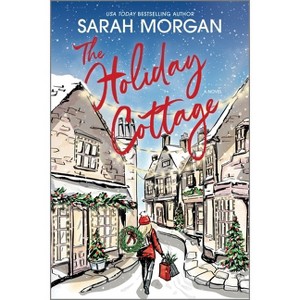 The Holiday Cottage - by Sarah Morgan - 1 of 1