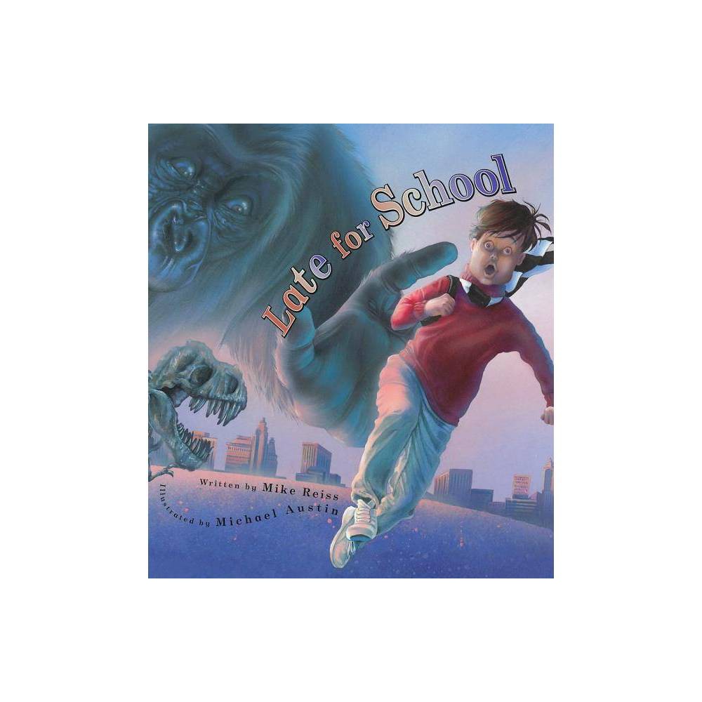 ISBN 9781561454914 product image for Late for School - by Mike Reiss (Paperback) | upcitemdb.com