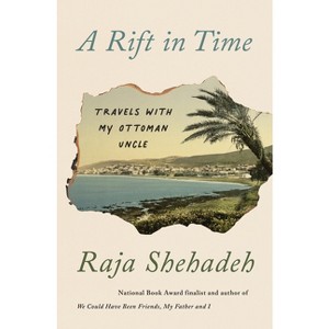 A Rift in Time - by  Raja Shehadeh (Paperback) - 1 of 1