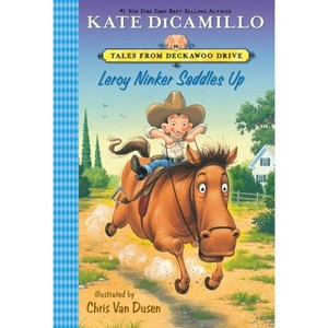 Leroy Ninker Saddles Up by Kate DiCamillo (Paperback) - 1 of 1