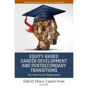 Equity-Based Career Development and Postsecondary Transitions - (Contemporary Perspectives on Access, Equity, and Achievement) (Paperback) - 1 of 1