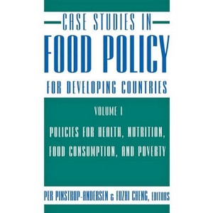 Case Studies in Food Policy for Developing Countries - by  Per Pinstrup-Andersen & Fuzhi Cheng (Paperback) - 1 of 1