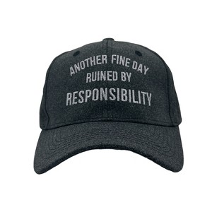 Another Fine Day Ruined By Responsibility Hat Funny Graphic Cap - Crazy Dog - 1 of 4