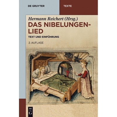 Das Nibelungenlied - (De Gruyter Texte) 2nd Edition by  Hermann Reichert (Paperback)