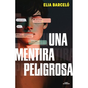 Una Mentira Peligrosa / A Dangerous Lie - by  Elia Barceló (Paperback) - 1 of 1