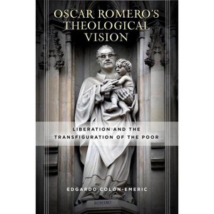Óscar Romero's Theological Vision - by Edgardo Colón-Emeric - 1 of 1