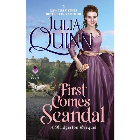 First Comes Scandal - (a Bridgertons Prequel) By Julia Quinn (paperback) :  Target