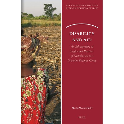 Disability and Aid - (Africa-Europe Group for Interdisciplinary Studies) by  Maria-Theres Schuler (Paperback)