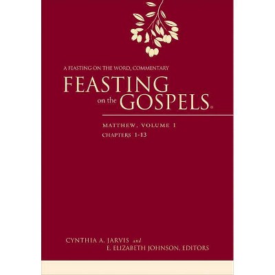 Feasting on the Gospels, Matthew Volume 1 - by  Cynthia Jarvis (Paperback)