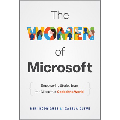 The Women of Microsoft - by  Miri Rodriguez & Izabela Duiwe (Hardcover)