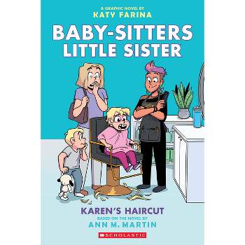 Karen's Haircut: A Graphic Novel (Baby-Sitters Little Sister #7) - (Baby-Sitters Little Sister Graphix) by Ann M Martin