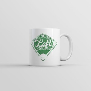 Crazy Dog T-Shirts Keep Turning Left Until Youre Home Mug Funny Sarcastic Baseball Graphic Coffee Cup-11oz - 1 of 4