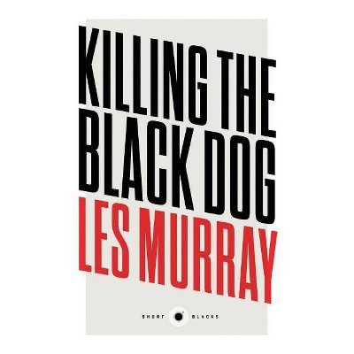 Short Black 10 - by  Les Murray (Paperback)