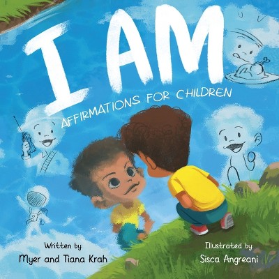 I Am - By Tiana M Krah & Myer Krah (paperback) : Target