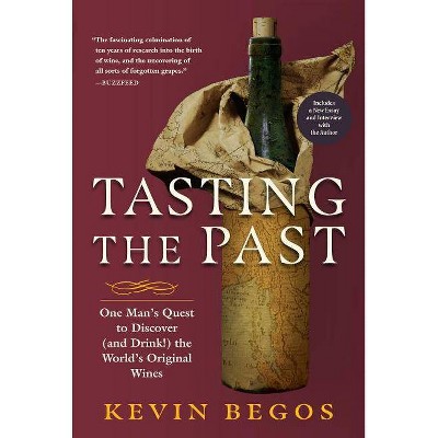 Tasting the Past - by  Kevin Begos (Paperback)