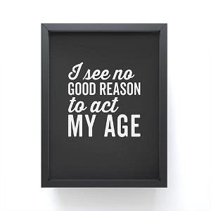 EnvyArt Reason Act My Age Framed Mini Art Print 4" (H) x 3" (W) x 1" (D) - Society6 - 1 of 3