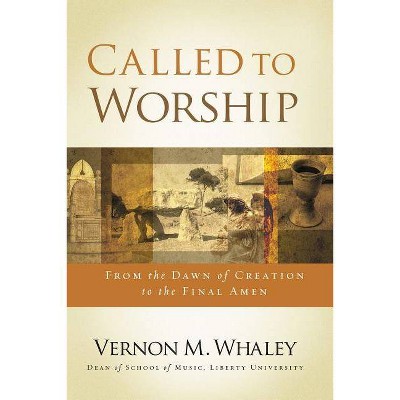 Called to Worship - by  Vernon Whaley (Paperback)