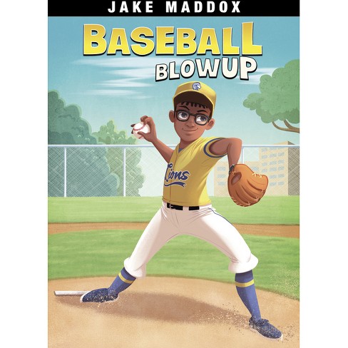 Baseball Blowup - (Jake Maddox Sports Stories) by Jake Maddox - image 1 of 1