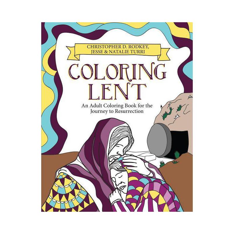 Coloring Lent - by  Christopher D Rodkey (Paperback), 1 of 2