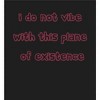 Witty Voice I Do Not Vibe With This Plane Of Existence Long Sleeve Adult Hooded Sweatshirt - image 2 of 2