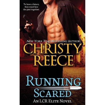 Running Scared - by  Christy Reece (Paperback)