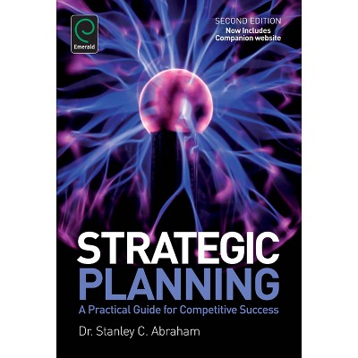 Strategic Planning - 2nd Edition by  Stanley Charles Abraham (Paperback)