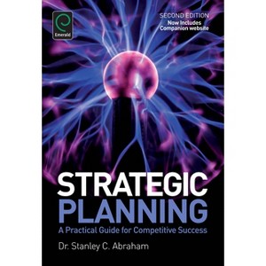 Strategic Planning - 2nd Edition by  Stanley Charles Abraham (Paperback) - 1 of 1
