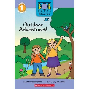 Outdoor Adventures! (Bob Books Stories: Scholastic Reader, Level 1) - (Scholastic Reader: Level 1) by Lynn Maslen Kertell - 1 of 1