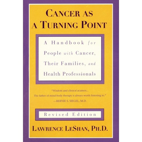 Cancer As a Turning Point - 2nd Edition by Lawrence Leshan (Paperback)