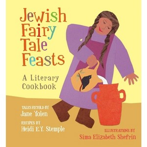 Jewish Fairy Tale Feasts - by  Jane Yolen (Paperback) - 1 of 1