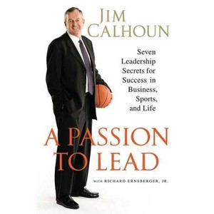 A Passion to Lead - by  Jim Calhoun (Paperback) - 1 of 1