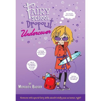 Undercover - (Fairy School) by  Meredith Badger (Paperback)