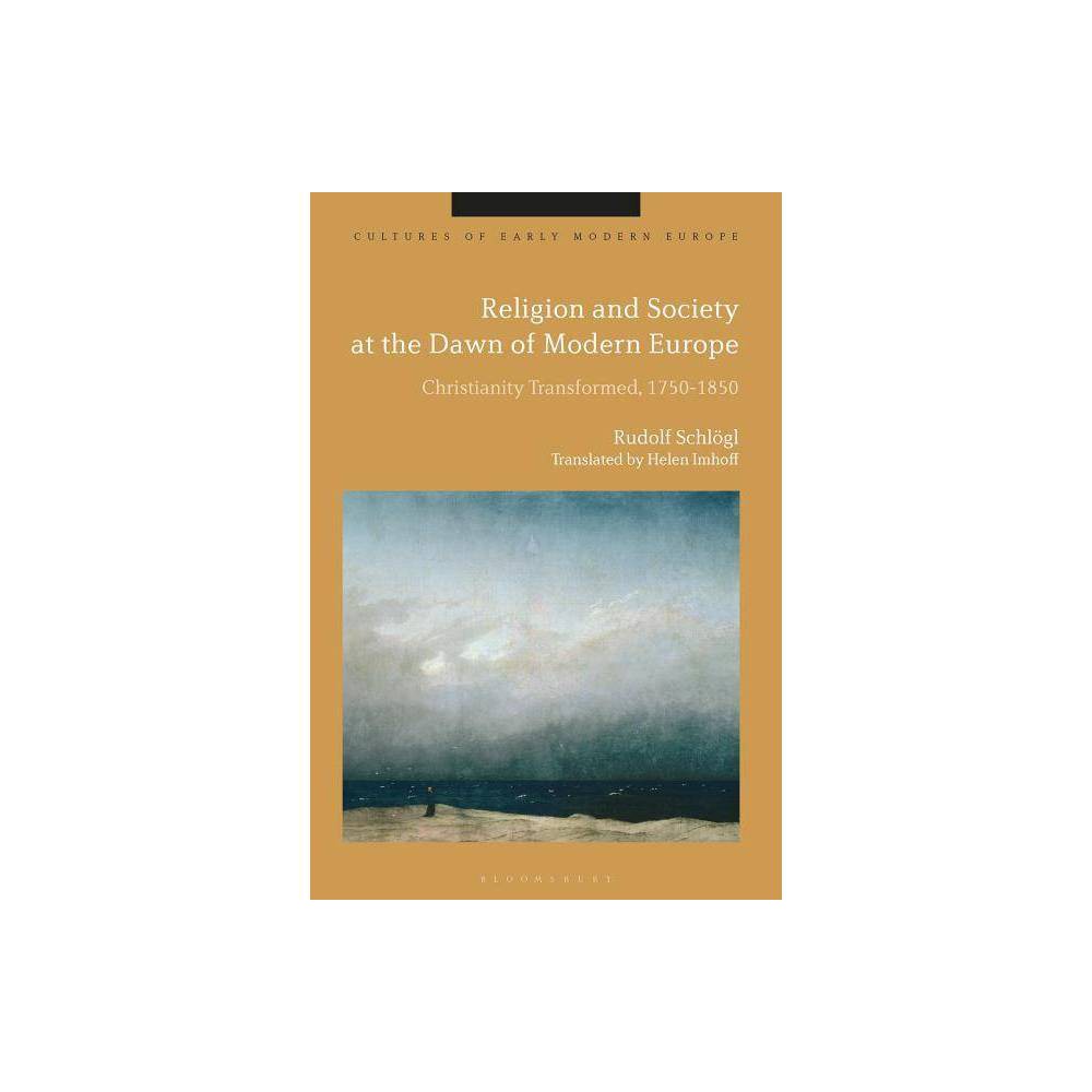 ISBN 9781350099579 product image for Religion and Society at the Dawn of Modern Europe - (Cultures of Early Modern Eu | upcitemdb.com