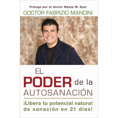 El Poder de la auto-sanacion - by  Fabrizio Mancini (Paperback)