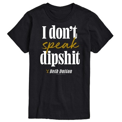 Men's - Yellowstone - Don't Speak Dipsh Short Sleeve Graphic T-Shirt