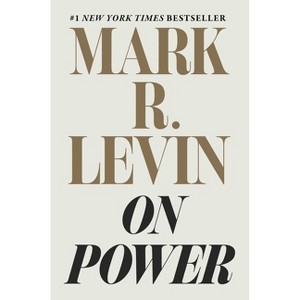 On Power - by Mark R. Levin (Hardcover) - 1 of 1