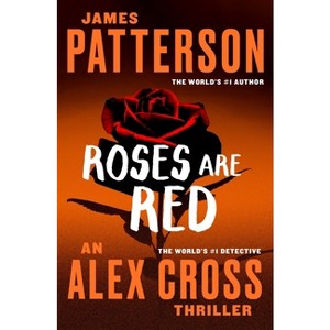 Roses Are Red - (Alex Cross Novels) by  James Patterson (Paperback) - 1 of 1