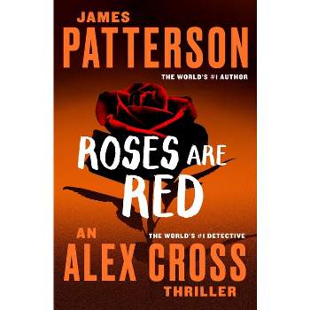 Roses Are Red - (Alex Cross Novels) by  James Patterson (Paperback)
