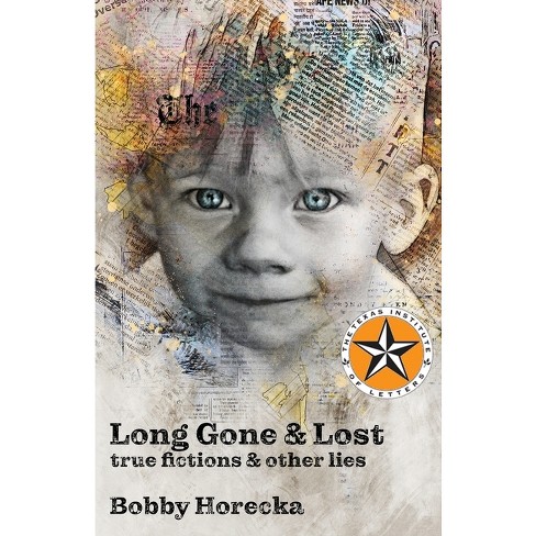 Long Gone & Lost - by  Bobby Horecka (Paperback) - image 1 of 1