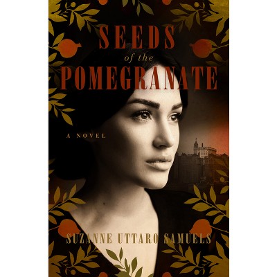 Seeds of the Pomegranate - by  Suzanne Samuels (Paperback)