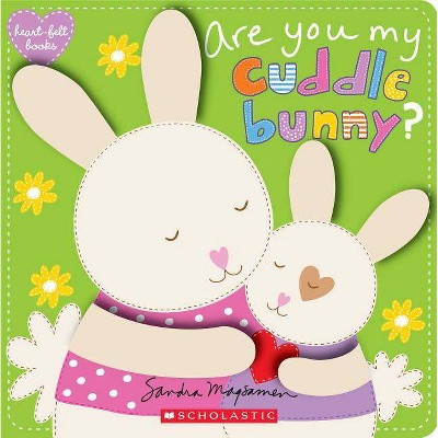 Are You My Cuddle Bunny? (Heart-Felt Books), 4 - by  Sandra Magsamen (Board Book)