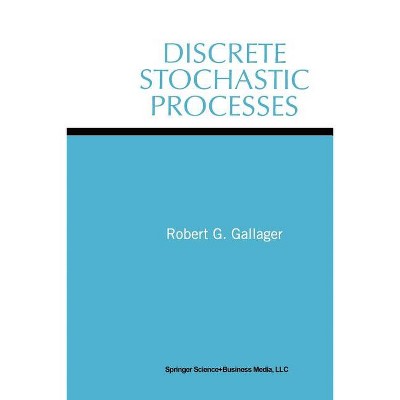 Discrete Stochastic Processes - (The Springer International Engineering and Computer Science) by  Robert G Gallager (Paperback)