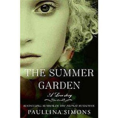 The Summer Garden - (Bronze Horseman) by  Paullina Simons (Paperback)