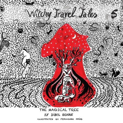 Witchy Travel Tales 5 - by  Sibel Beadle (Paperback)