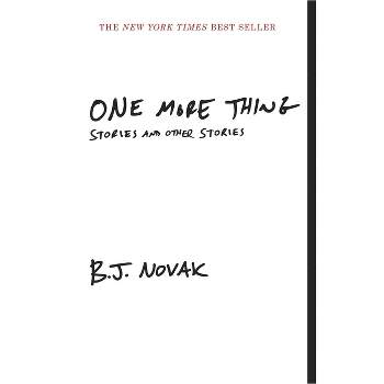 One More Thing - By B. J. Novak ( Paperback )