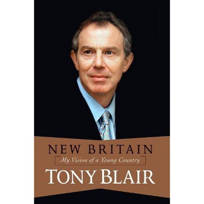 New Britain - by  Tony Blair (Paperback)