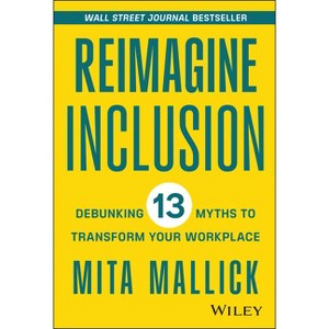 Reimagine Inclusion - by  Mita Mallick (Hardcover) - 1 of 1